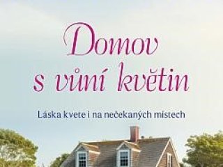 Macomberová, D. Domov s vůní květin