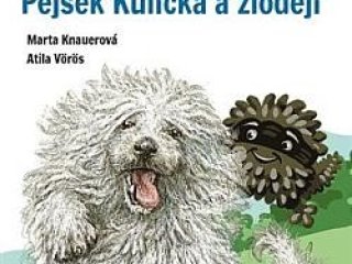 Knauerová, M. Pejsek kulička a zloději