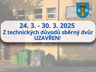 Informujeme o uzavření sběrného dvora ve dnech 24.3 - 30.3.2025